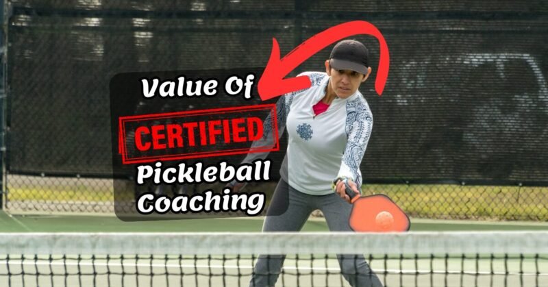 The value of investing in certified pickleball coaching