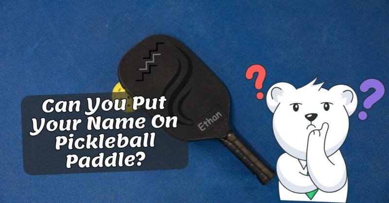 personalize it and put name on pickleball paddle